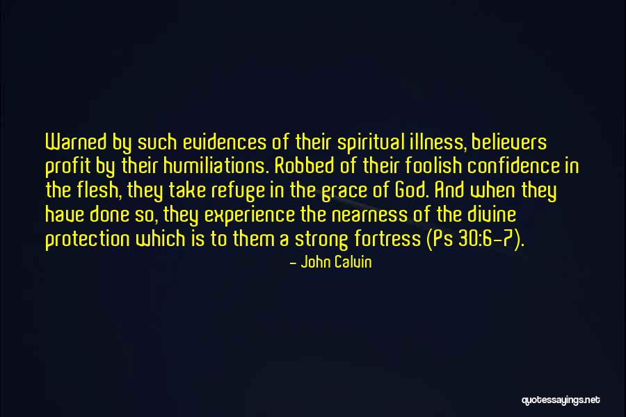 Humiliations Quotes By John Calvin Humiliations Quotes By John Calvin