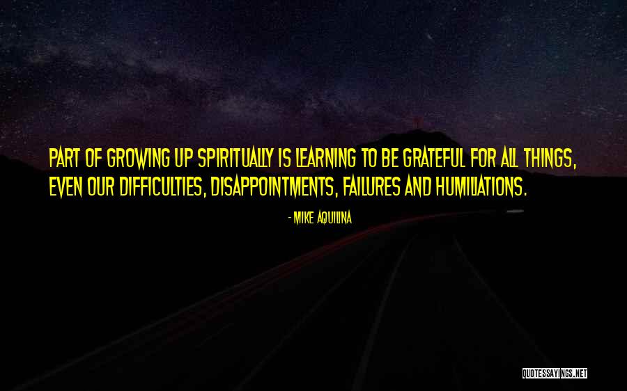 Humiliations Quotes By Mike Aquilina Humiliations Quotes By Mike Aquilina