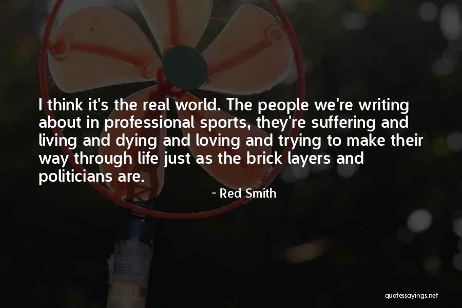 Humiliatng Quotes By Red Smith Humiliatng Quotes By Red Smith