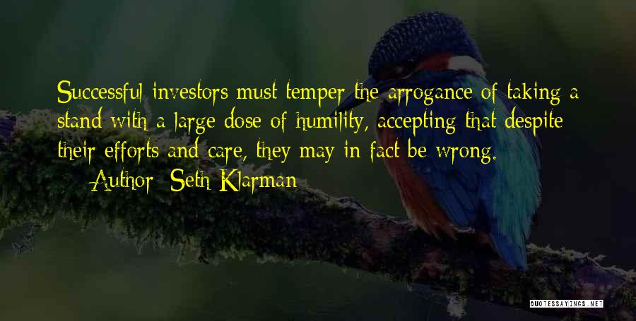 Humility And Arrogance Quotes By Seth Klarman