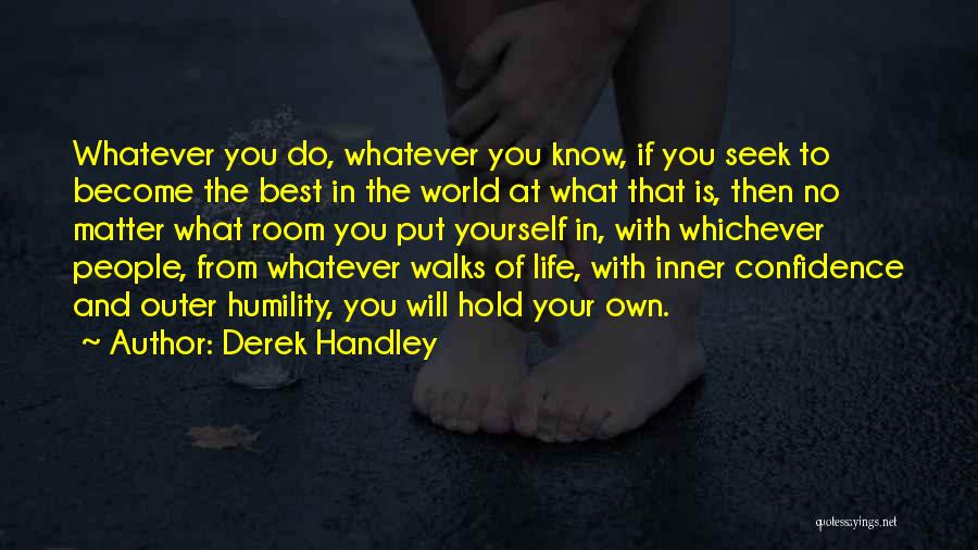 Humility And Confidence Quotes By Derek Handley
