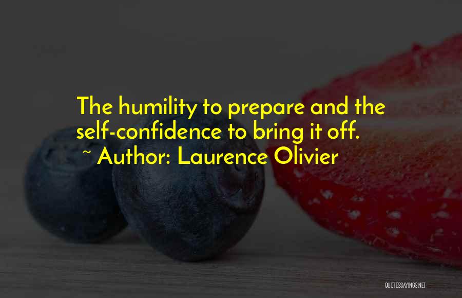 Humility And Confidence Quotes By Laurence Olivier