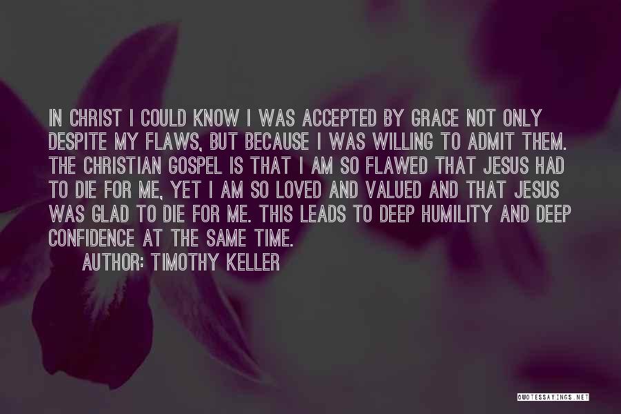 Humility And Confidence Quotes By Timothy Keller
