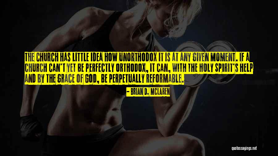 Humility And Grace Quotes By Brian D. McLaren Humility And Grace Quotes By Brian D. McLaren
