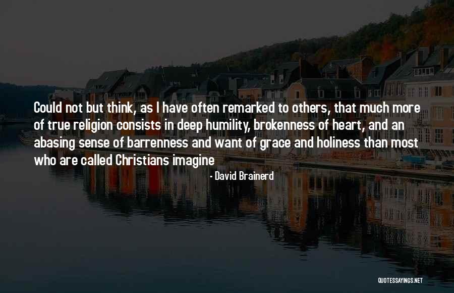 Humility And Grace Quotes By David Brainerd Humility And Grace Quotes By David Brainerd