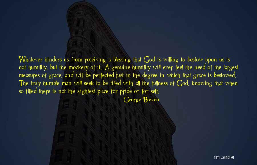 Humility And Grace Quotes By George Bowen Humility And Grace Quotes By George Bowen