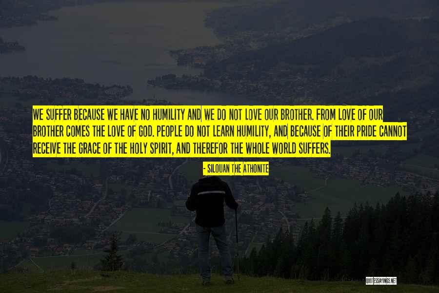 Humility And Grace Quotes By Silouan The Athonite Humility And Grace Quotes By Silouan The Athonite