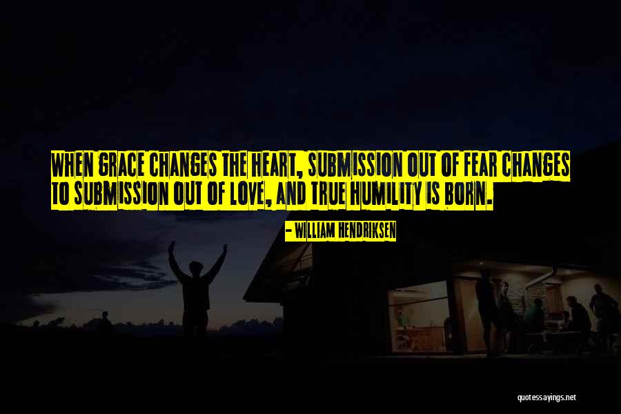 Humility And Grace Quotes By William Hendriksen Humility And Grace Quotes By William Hendriksen