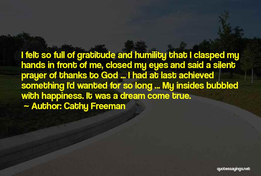 Humility And Gratitude Quotes By Cathy Freeman