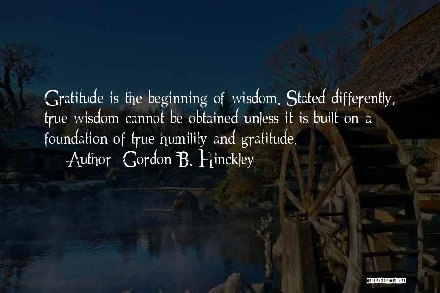 Humility And Gratitude Quotes By Gordon B. Hinckley