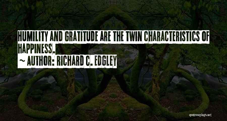 Humility And Gratitude Quotes By Richard C. Edgley