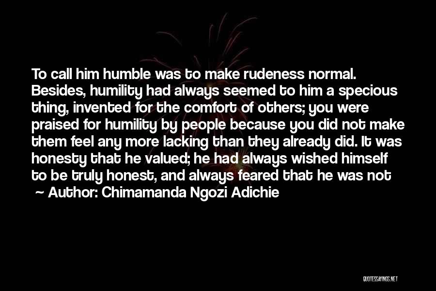 Humility And Humbleness Quotes By Chimamanda Ngozi Adichie