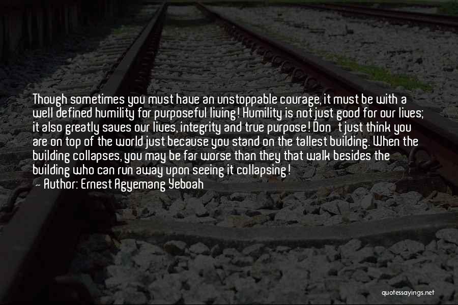 Humility And Humbleness Quotes By Ernest Agyemang Yeboah