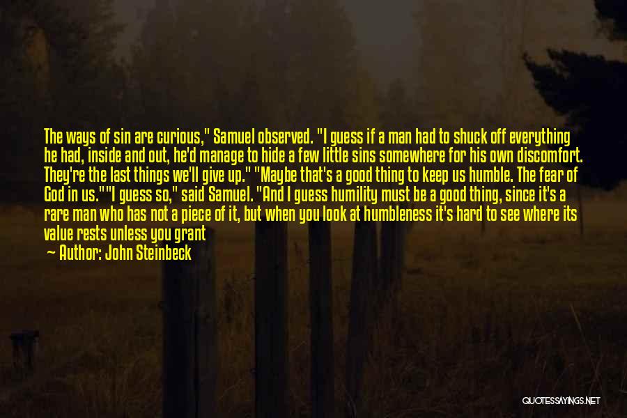 Humility And Humbleness Quotes By John Steinbeck