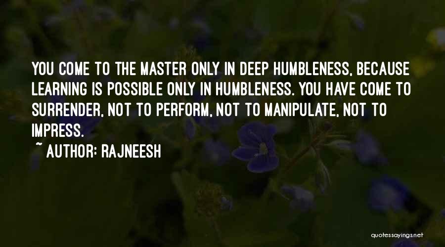 Humility And Humbleness Quotes By Rajneesh