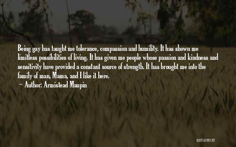 Humility And Kindness Quotes By Armistead Maupin