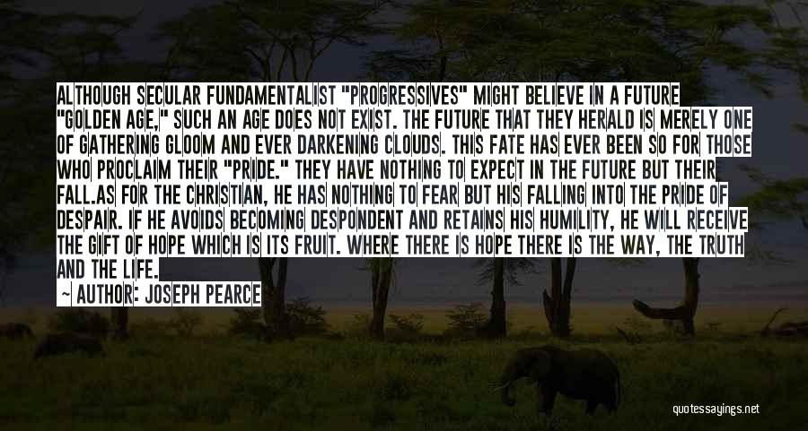 Humility And Pride Quotes By Joseph Pearce