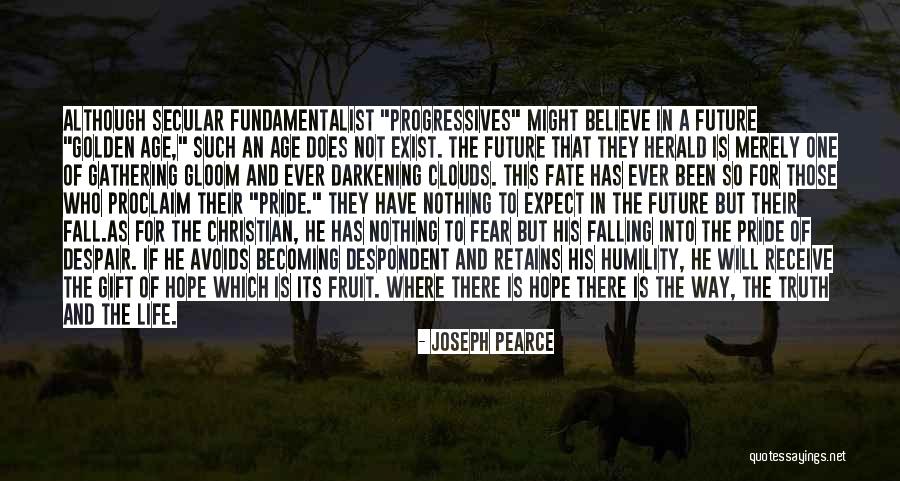 Humility And Pride Quotes By Joseph Pearce