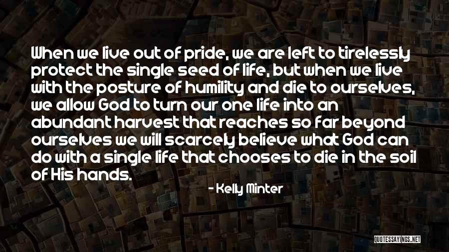 Humility And Pride Quotes By Kelly Minter