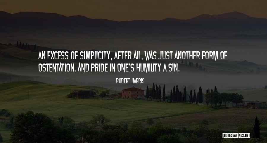 Humility And Pride Quotes By Robert Harris