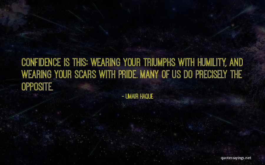 Humility And Pride Quotes By Umair Haque