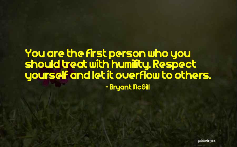 Humility And Respect Quotes By Bryant McGill Humility And Respect Quotes By Bryant McGill