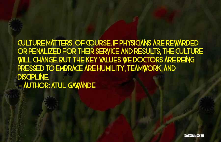 Humility And Service Quotes By Atul Gawande