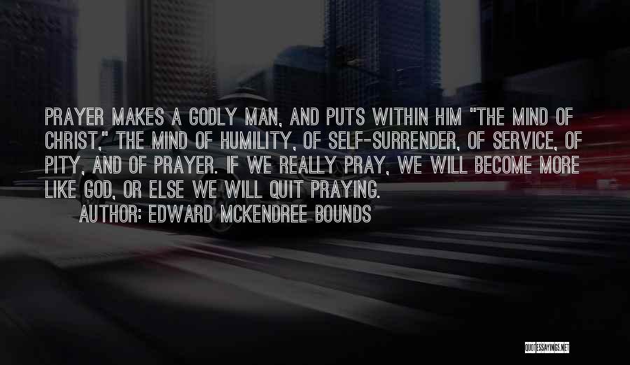 Humility And Service Quotes By Edward McKendree Bounds