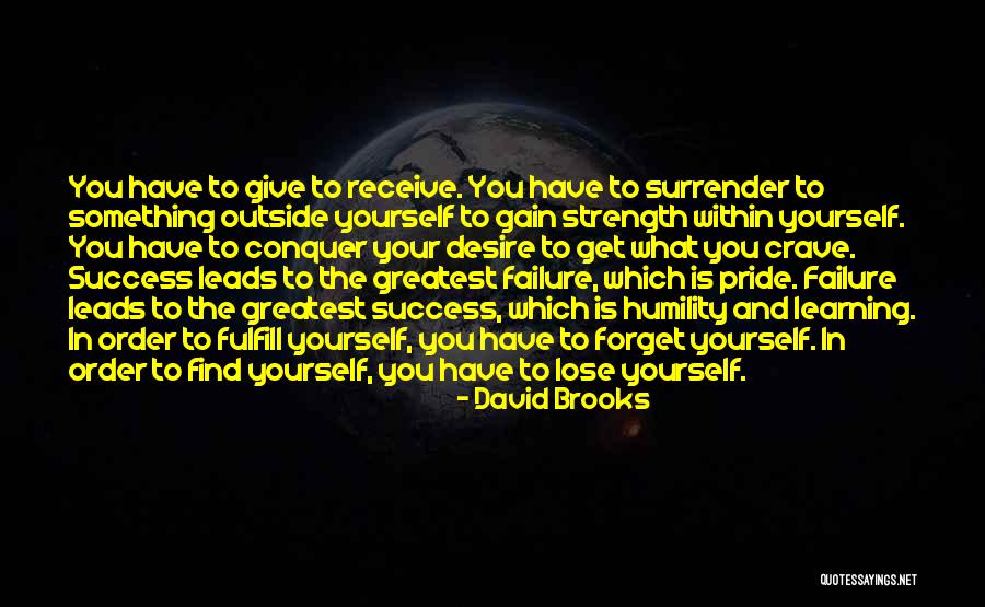 Humility And Success Quotes By David Brooks Humility And Success Quotes By David Brooks