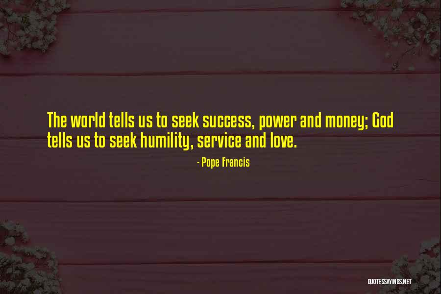 Humility And Success Quotes By Pope Francis Humility And Success Quotes By Pope Francis
