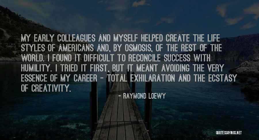 Humility And Success Quotes By Raymond Loewy Humility And Success Quotes By Raymond Loewy