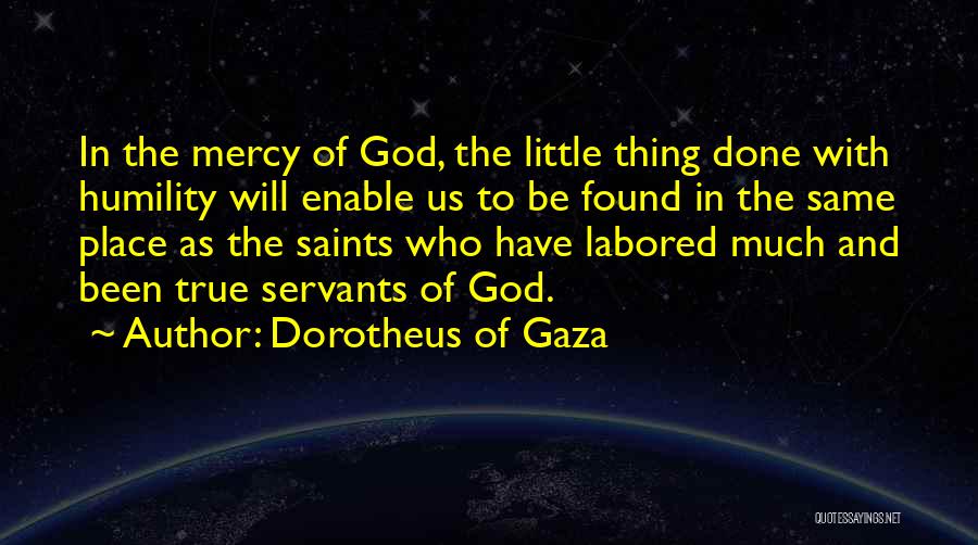 Humility By Saints Quotes By Dorotheus Of Gaza