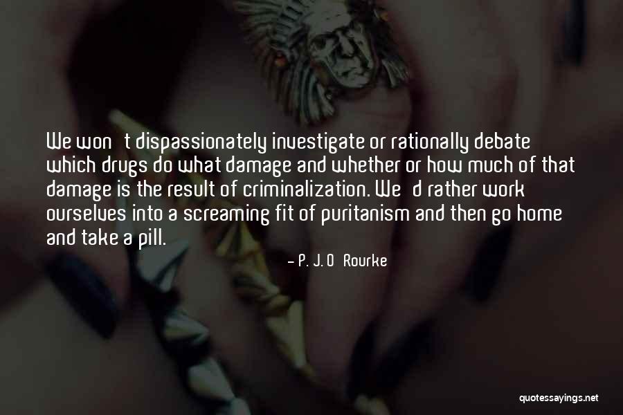 Humility Goodreads Quotes By P. J. O'Rourke