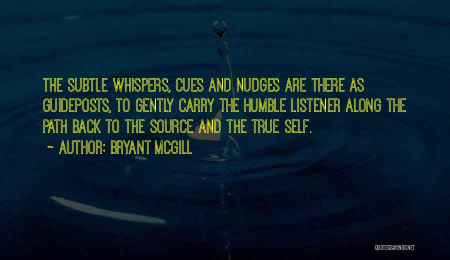 Humility Humbleness Quotes By Bryant McGill