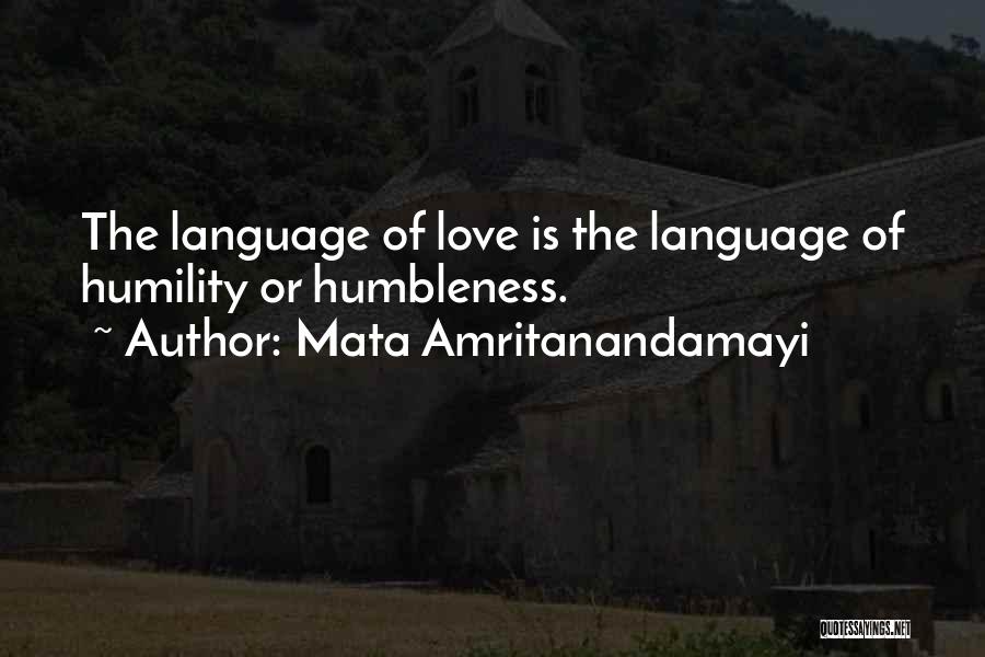Humility Humbleness Quotes By Mata Amritanandamayi