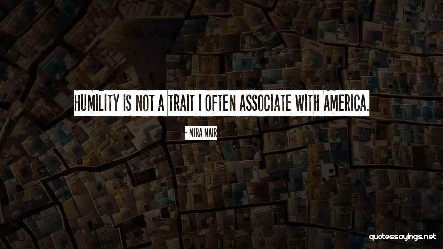 Humility Quotes By Mira Nair Humility Quotes By Mira Nair