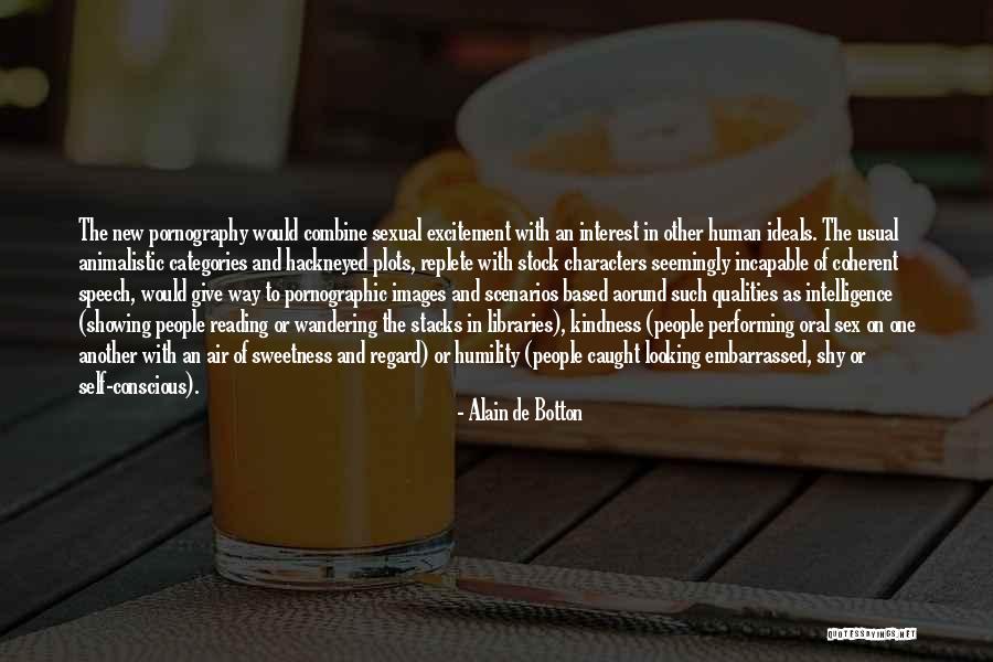 Humility With Images Quotes By Alain De Botton