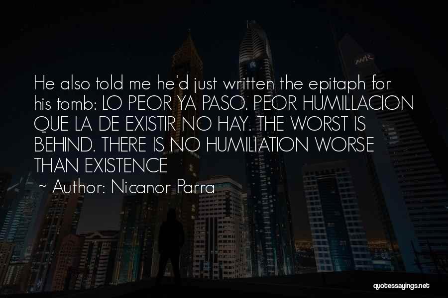 Humillacion Quotes By Nicanor Parra