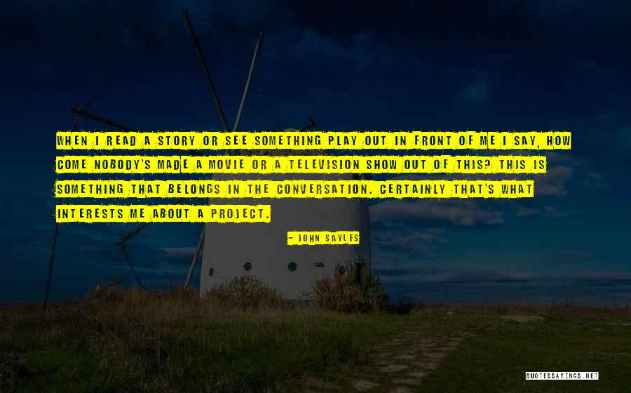 Hummeln Kaufen Quotes By John Sayles Hummeln Kaufen Quotes By John Sayles