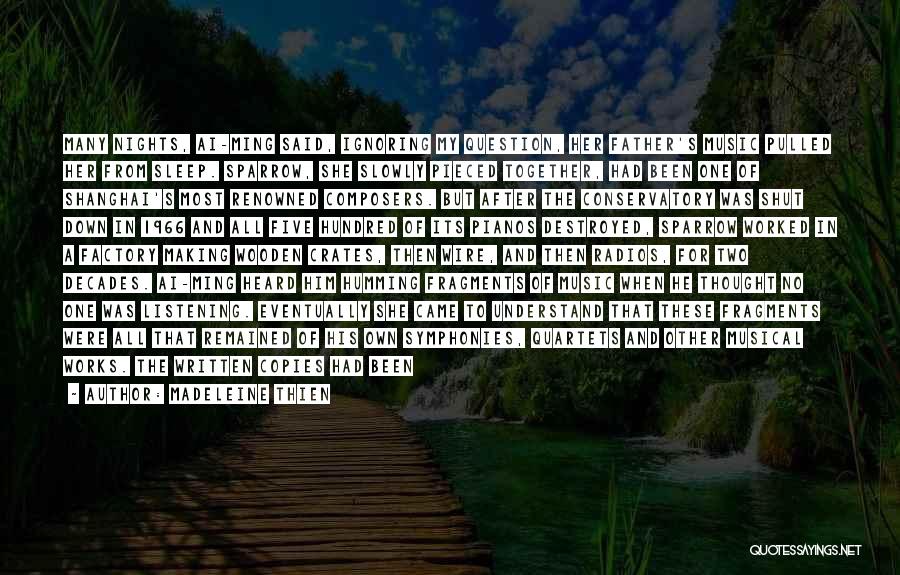 Humming Music Quotes By Madeleine Thien Humming Music Quotes By Madeleine Thien