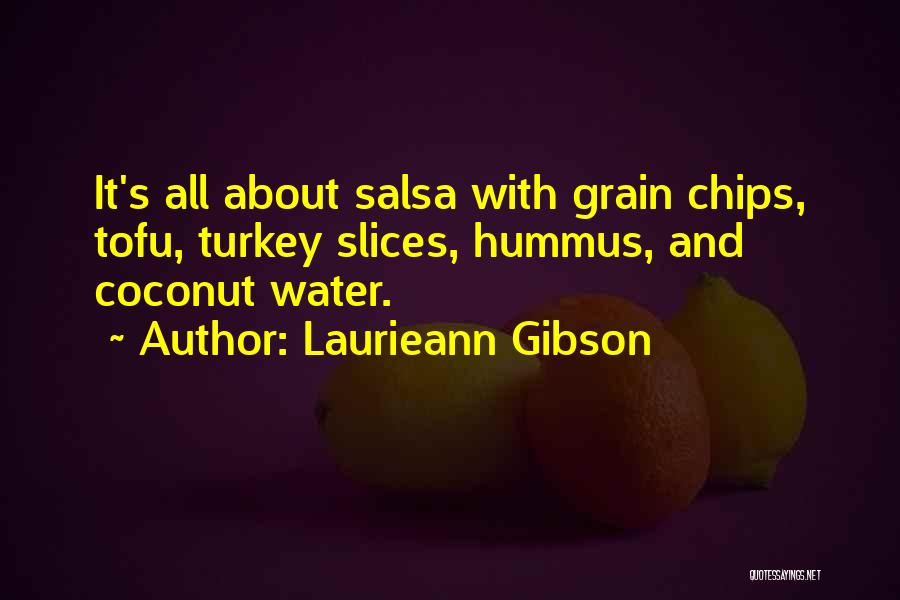 Hummus Quotes By Laurieann Gibson