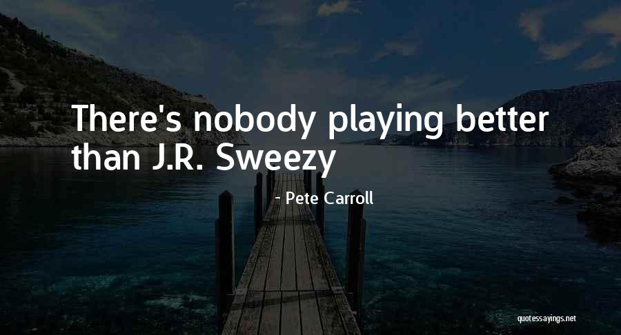 Humoe Quotes By Pete Carroll Humoe Quotes By Pete Carroll