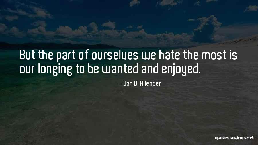 Humongous Entertainment Quotes By Dan B. Allender Humongous Entertainment Quotes By Dan B. Allender