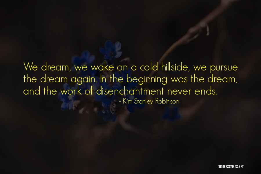 Humongous Game Quotes By Kim Stanley Robinson Humongous Game Quotes By Kim Stanley Robinson