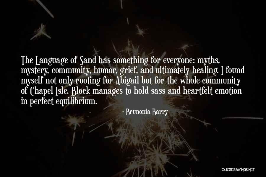 Humor And Healing Quotes By Brunonia Barry Humor And Healing Quotes By Brunonia Barry