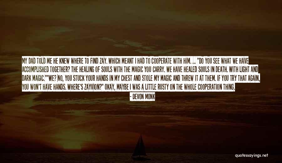 Humor And Healing Quotes By Devon Monk Humor And Healing Quotes By Devon Monk