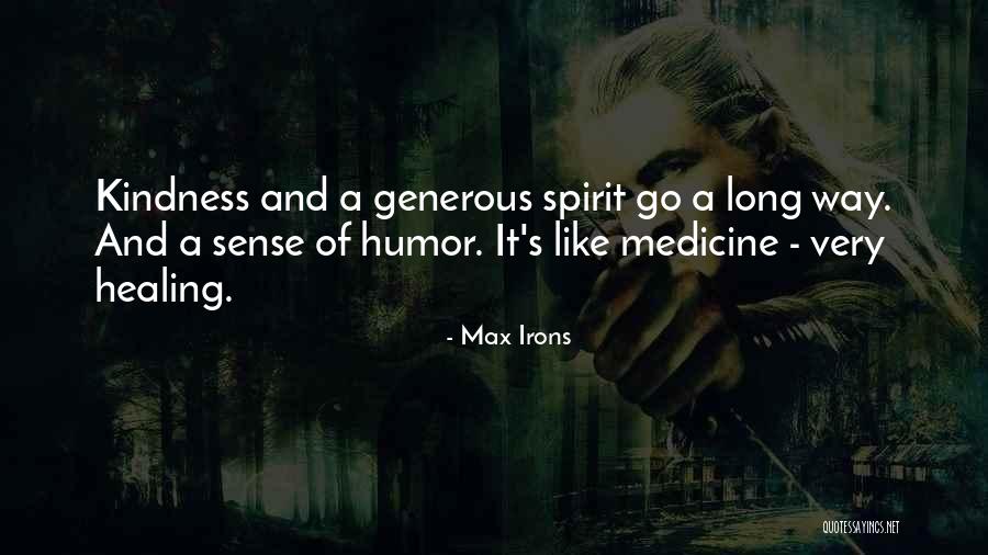 Humor And Healing Quotes By Max Irons Humor And Healing Quotes By Max Irons