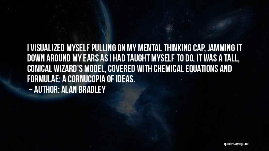 Humor And Intelligence Quotes By Alan Bradley