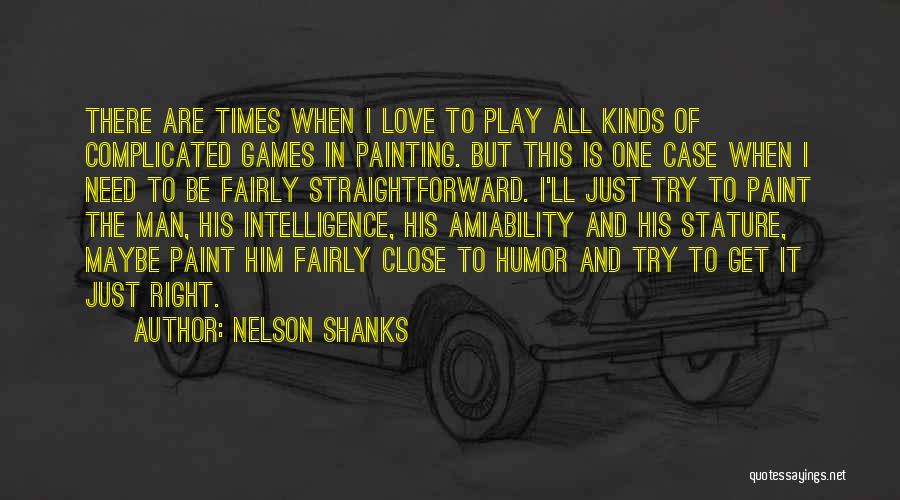 Humor And Intelligence Quotes By Nelson Shanks
