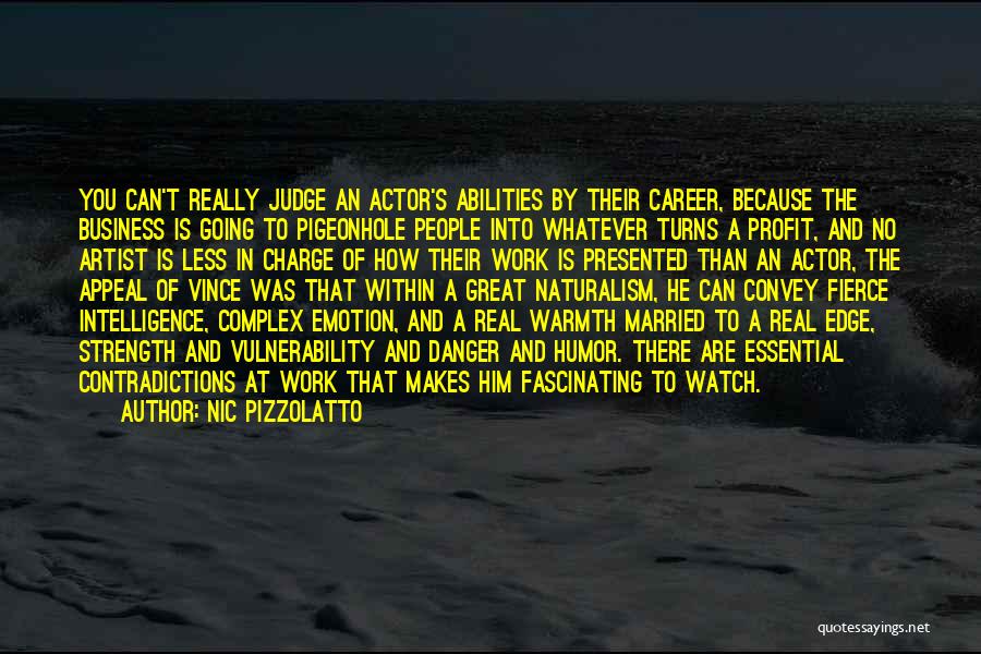 Humor And Intelligence Quotes By Nic Pizzolatto